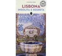 Lisbona insolita e segreta