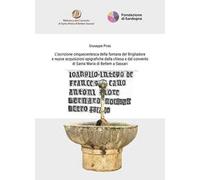 L'iscrizione cinquecentesca della fontana del Brigliadore e nuove acquisizioni epigrafiche dalla chiesa e dal convento di Santa Maria di Betlem a Sassari. Ediz. italiana e inglese