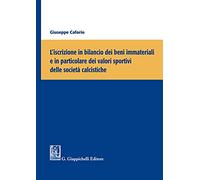 L'iscrizione in bilancio dei beni immateriali e in particolare dei valori sportivi delle società calcistiche