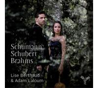 Lise Berthaud Lise Berthaud & Adam Laloum: Schumann/Schubert/Brahms (CD) Album