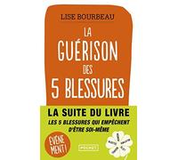 Lise Bourbeau La Guérison des 5 blessures (Tascabile)