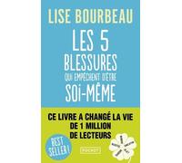Lise Bourbeau Les cinq blessures qui empechent d'etre soi-meme (Tascabile)