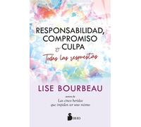 Lise Bourbeau Responsabilidad, Compromiso Y Culpa (Tascabile)