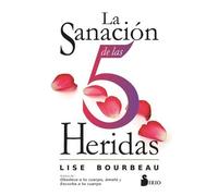 Lise Bourbeau Sanacion de Las 5 Heridas, La (Tascabile)