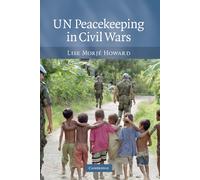 Lise Morjé Howard UN Peacekeeping in Civil Wars (Copertina rigida)