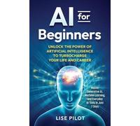Lise Pilot AI for Beginners (Tascabile) Artificial Intelligence for UX Designers