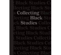 Lise Ragbir Collecting Black Studies (Copertina rigida)