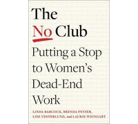 Lise Vesterlund Linda Babcock Laurie Weingart Bre The No Club (Copertina rigida)