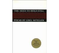 Lisel Mueller The Need to Hold Still (Tascabile)