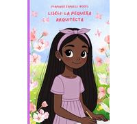 Liseli: La Pequeña Arquitecta