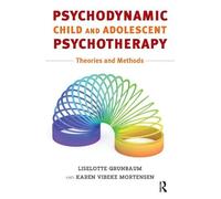 Liselotte Grunbaum Karen V. Psychodynamic Child and Adolescent Psyc (Tascabile)