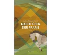 Liselotte Welskopf-Henri Nacht über der Prärie: Das Blut des (Copertina rigida)