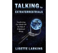 Lisette Larkins Talking to Extraterrestrials (Tascabile)