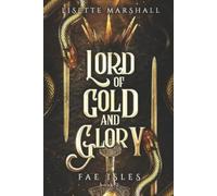 Lisette Marshall Lord of Gold and Glory (Tascabile) Fae Isles