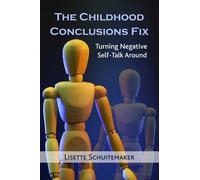 Lisette Schuitemaker The Childhood Conclusions Fix (Tascabile)