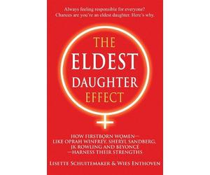 Lisette Schuitemaker Wies Enthoven The Eldest Daughter Effect (Tascabile)