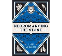Lish McBride Necromancing the Stone (Tascabile)