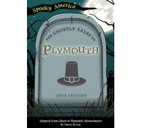 Lisha Cauthen The Ghostly Tales of Plymouth (Tascabile) Spooky America
