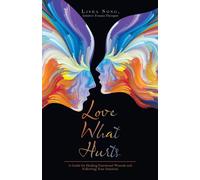 Lisha Song Intuitive Trauma Therapist Love What Hurts (Tascabile)