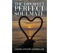 Lisinda Fouchè-Grobbelaar The Imperfect Perfect Soulmate (Tascabile)
