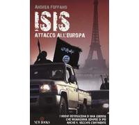 L'ISIS. Attacco all'Europa