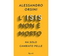 L'Isis non è morto. Ha solo cambiato pelle