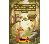 Lisko und die Geschichten aus dem Wald: Band 1-Bilinguales Kinderbuch Deutsch Mazedonisch (in kyrillischer Schrift)