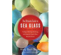 Lisl Armstrong The Ultimate Guide to Sea Glass: Beach Comber's Editi (Tascabile)