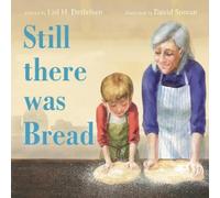 David Soman Lisl H. Detlefsen Still there was Bread (Copertina rigida)