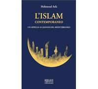 L'Islam contemporaneo. Un appello ai giovani del Mediterraneo