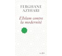 L'Islam contre la modernité