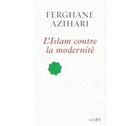 L'Islam contre la modernité