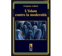 L'Islam contro la modernità