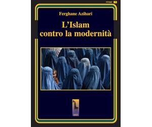 L'Islam contro la modernità