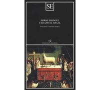 LIBRO L'ISLAM E IL GRAAL. STUDIO SULL'ESOTERISMO DEL PARZIVAL - PIERRE PONSOYE