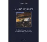 L'Islam e l'impero. Il Medio Oriente di Toynbee all'indomani della Grande ...