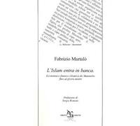 L' Islam entra in banca. Ecomomia e finanza islamica da Maometto fino ai giorni nostri