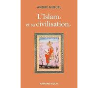 L'Islam et sa civilisation