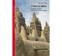 L'Islam in Africa. Sufismo e Jihad fra storia e antropologia