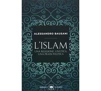 L'Islam. Una religione, un'etica, una prassi politica