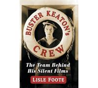 Lisle Foote Buster Keaton's Crew (Tascabile)