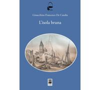 L'isola bruna [Paperback] [Jul 02, 2025] De Candia, Gioacchino