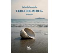 L'isola che ascolta. Ediz. speciale - [Mazzanti Libri]