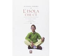 L'isola che c'è. Il nostro tempo, l'Italia, i nostri figli