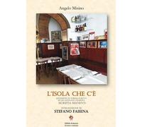 L'isola che c'è. Riflessioni in forma scritta di un ostinato utopista (scripta m