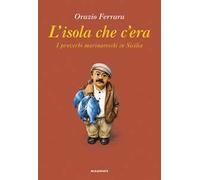 L'isola che c'era. I proverbi marinareschi in Sicilia