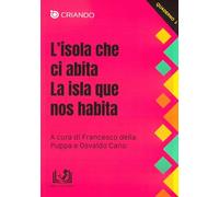 L'isola che ci abita-La isla que nos habita. Ediz. bilingue