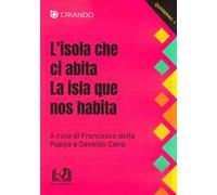 L'isola che ci abita-La isla que nos habita. Ediz. bilingue