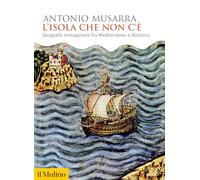 L'ISOLA CHE NON C'E' - MUSARRA ANTONIO - Il Mulino