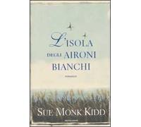L'isola degli aironi bianchi